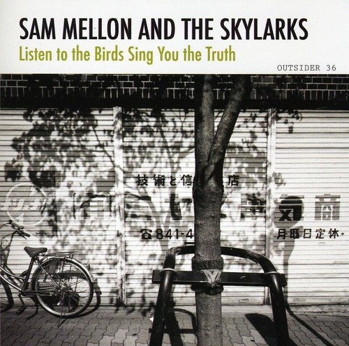 the album cover for Sam Mellon & The Skylarks - Listen to the Birds Sing You the Truth