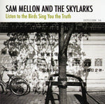 the album cover for Sam Mellon & The Skylarks - Listen to the Birds Sing You the Truth