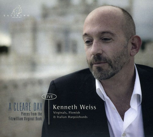 Kenneth Weiss - Cleare Day: Fragmentos del Virginal Fitzwilliam (CD)