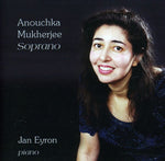 the album cover for Anouchka Mukherjee - Soprano