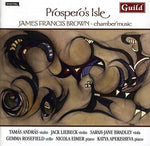 the album cover for James Francis Brown - Prospero's Isle: Chamber Music James Francis Brown