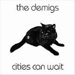 the album cover for The Demigs - Cities Can Wait