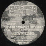 Silkk The Shocker : Just Be Straight With Me (12", Promo)