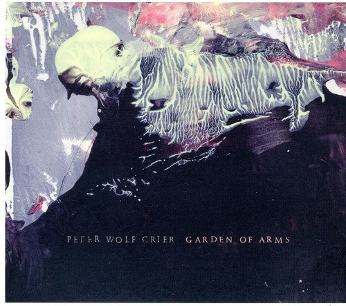 the album cover for Peter Wolf Crier - Garden of Arms