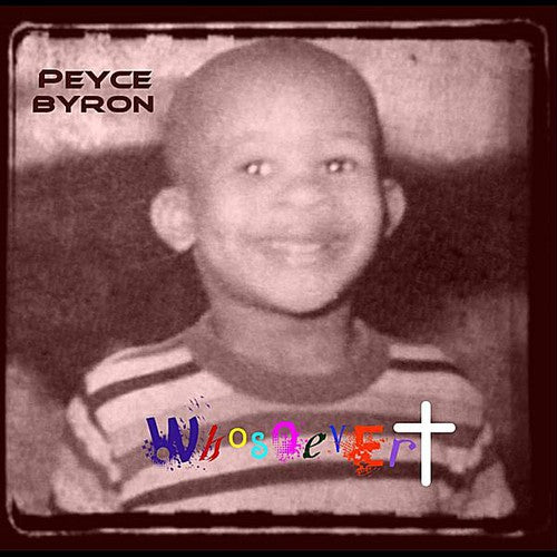 the album cover for Peyce Byron - Whosoever
