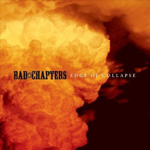 the album cover for Bad Chapters - Edge of Collapse