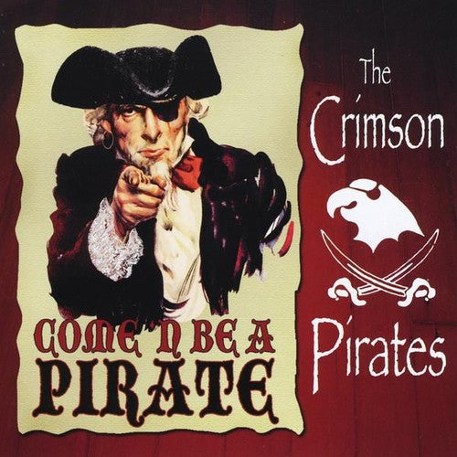 the album cover for Crimson Pirates - Come 'N Be a Pirate