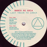 Banco De Gaia : Last Train To Lhasa (12")