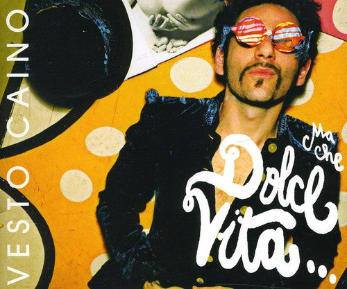 the album cover for Vesto Caino - (Ma Che) Dolce Vita [Import]