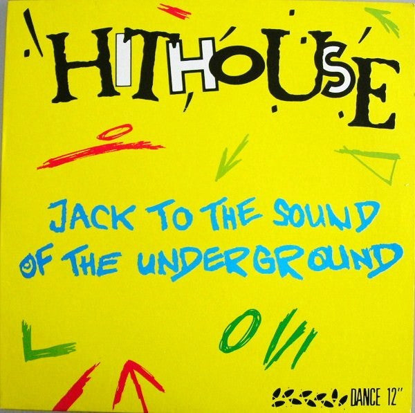 Hithouse : Jack To The Sound Of The Underground (12", Maxi)