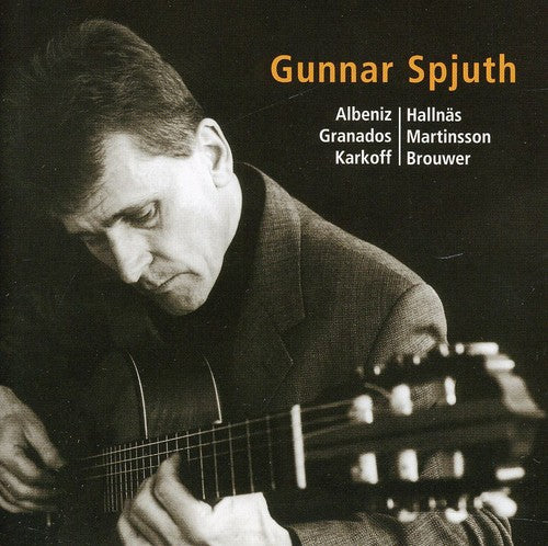 the album cover for Albeniz / Hallnas / Gunnar Spjuth - Gunnar Spjuth Guitar