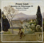 the album cover for Michael Korstick - Annees de Pelerinage III / Venezia E Napoli
