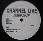 Channel Live : Throw Em Up (12")