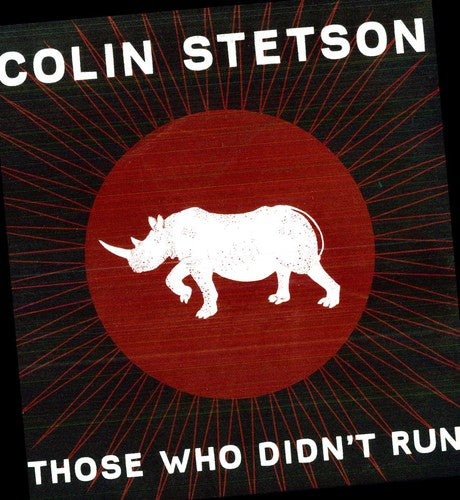 Colin Stetson - Those Who Didn't Run (Vinyl)