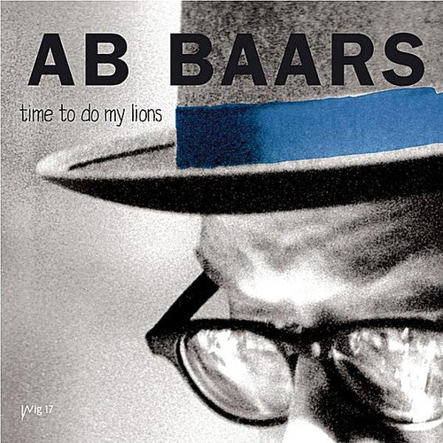 the album cover for Ab Baars - Time to Do My Lions