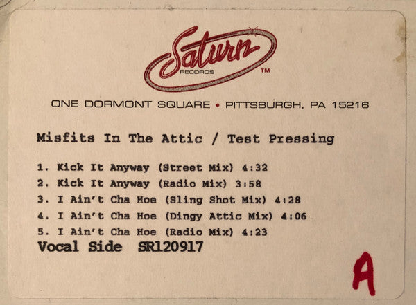 Misfits In The Attic : Kick It Anyway / I Ain't Cha Hoe (12", TP)