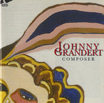 the album cover for Johnny Grandert - Composer CD