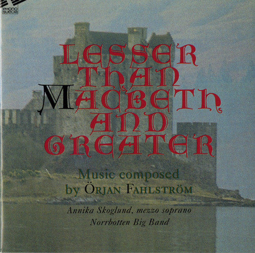 the album cover for Ã–rjan FahlstrÃ¶m - Lesser MacBeth Greater