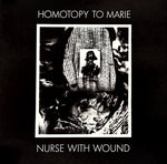 Nurse With Wound : Homotopy To Marie (LP, Album, RP)