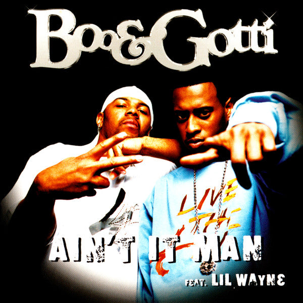 Boo & Gotti Feat. Lil Wayne : Ain't It Man (CD, Single, Promo)