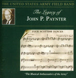 United States Army Field Band - Legacy of John P Paynter (CD)