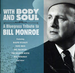 the album cover for Various Artists - With Body and Soul: A Bluegrass To Bill Monroe