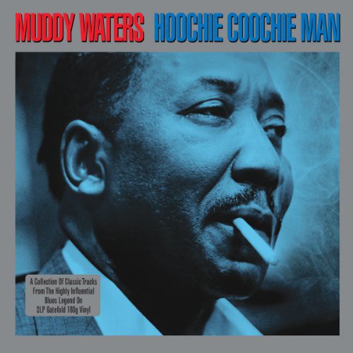 Muddy Waters - Hoochie Coochie Man (Vinilo)