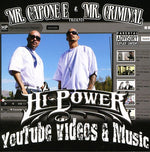 the album cover for Mr Capone-E & Mr Criminal Presents - Hipowermusic.Com Videos