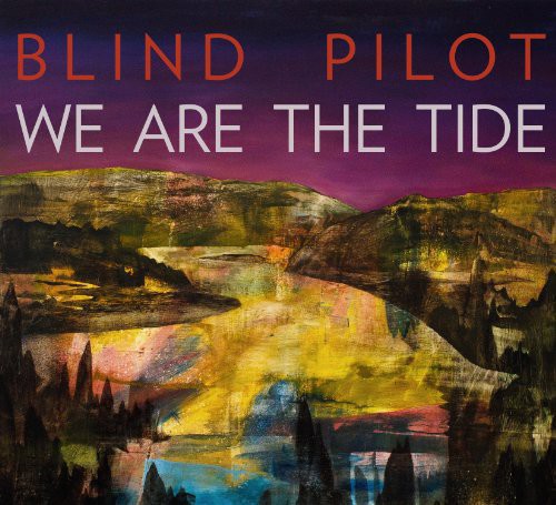 Blind Pilot - We Are the Tide (Vinyl)