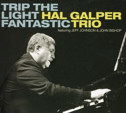 the album cover for The Hal Galper Trio - Trip the Light Fantastic