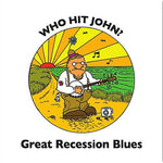 the album cover for Who Hit John? - Great Recession Blues
