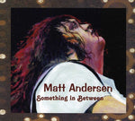 Matt Andersen - Algo entre medio (CD)