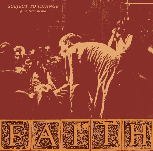 The Faith - Subject To Change/First Demo (Vinyl)