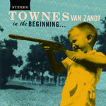 Townes Van Zandt - En el principio... (Vinilo)
