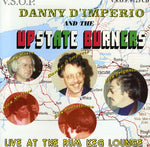 the album cover for Danny Dimperio - The Upstate Burners, Live At The Rum Keg Lounge