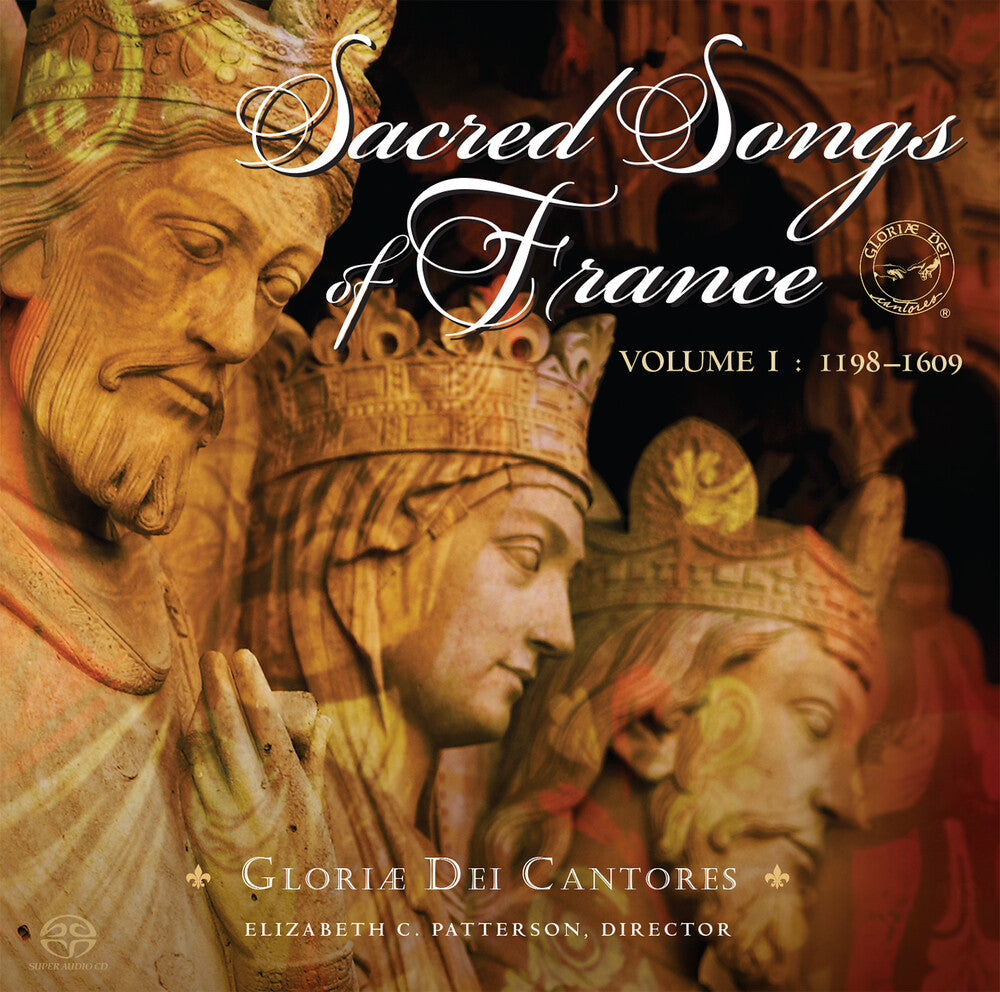 the album cover for Gloriae Dei Cantores - Sacred Songs of France 1: 1198-1609
