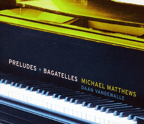 the album cover for Daan Vandewalle - Preludes & Bagatelles