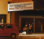 the album cover for Akerman Teixeira Guitar Duo - Music for Two Guitars
