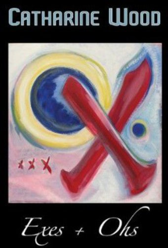 the album cover for Catharine Wood - Exes & Ohs