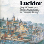 the album cover for Ulf Bagge - Lucidor Songs from 17th Century