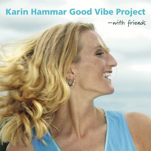 the album cover for Karin Hammar - Good Vibe Project-With Friends