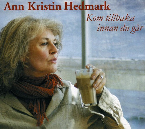 Ann-Kristin Hedmark - Kom Tillbaka Innan (CD)