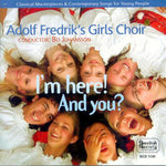 the album cover for Adolf Fredrik Girls Choir - I'm Here and You