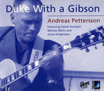 Andreas Pettersson - Duke with a Gibson (CD)