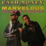 Ca$h Money And Marvelous* : Play It Kool / Ugly People Be Quiet (12")