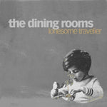 the album cover for The Dining Rooms - Lonesome Traveller [Import]