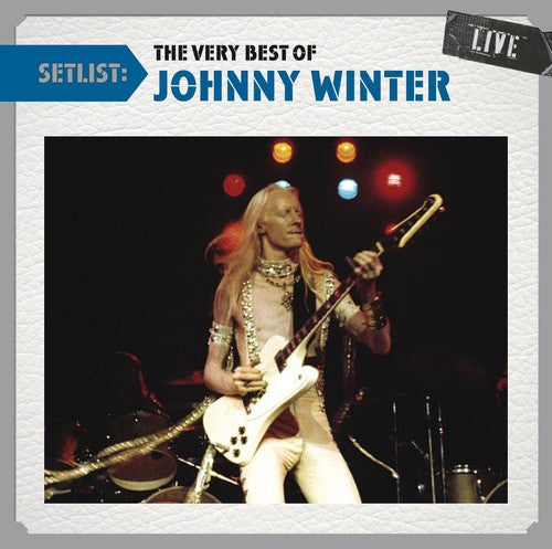 Johnny Winter - Setlist: Lo mejor de Johnny Winter en vivo (CD)
