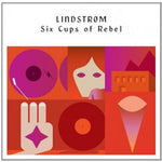 Lindstr m - Six Cups of Rebel (ビニールレコード)