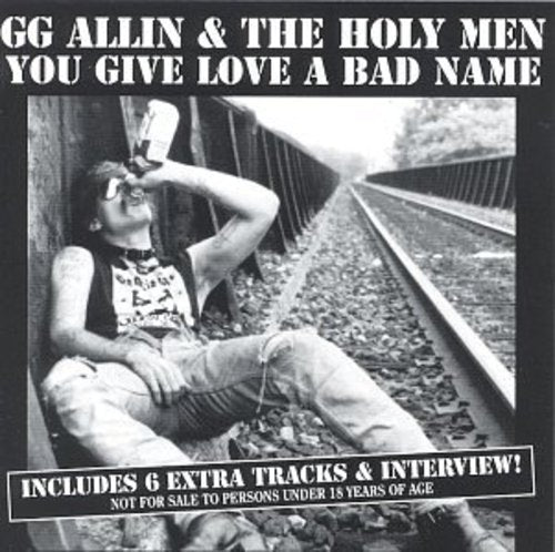 G.G. Allin - You Give Love a Bad Name (CD)