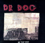 Dr. Dog - Sé el Vacío (Vinilo)
